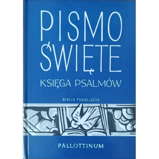 PISMO ŚWIĘTE. KSIĘGA PSALMÓW. BIBLIA TYSIĄCLECIA