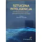 SZTUCZNA INTELIGENCJA. UPODMIOTOWIENIE MASZYN - UPRZEDMIOTOWIENIE CZŁOWIEKA