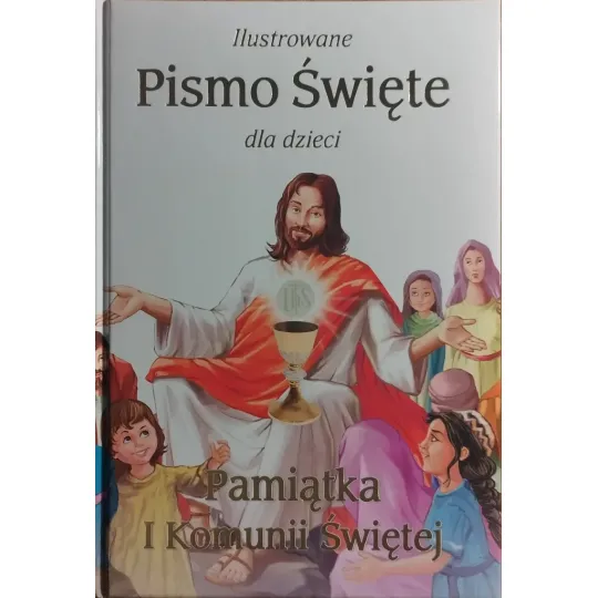 ILUSTROWANE PISMO ŚWIĘTE DLA DZIECI Pamiątka I Komunii Świętej