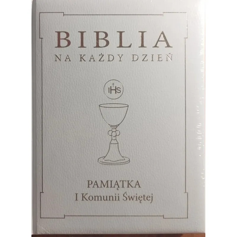 BIBLIA NA KAŻDY DZIEŃ, Pamiątka I Komunii Świętej. Oprawa skóropodobna złota