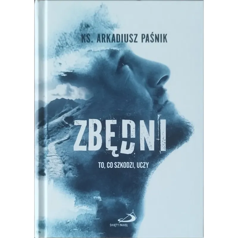 ZBĘDNI. TO, CO SZKODZI, UCZY