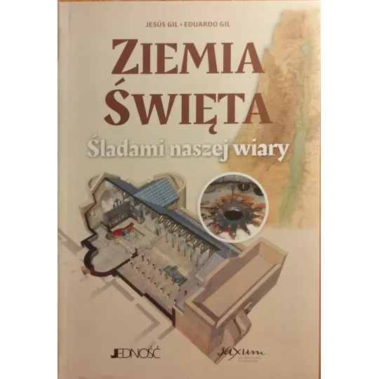 ZIEMIA ŚWIĘTA. Śladami naszej wiary