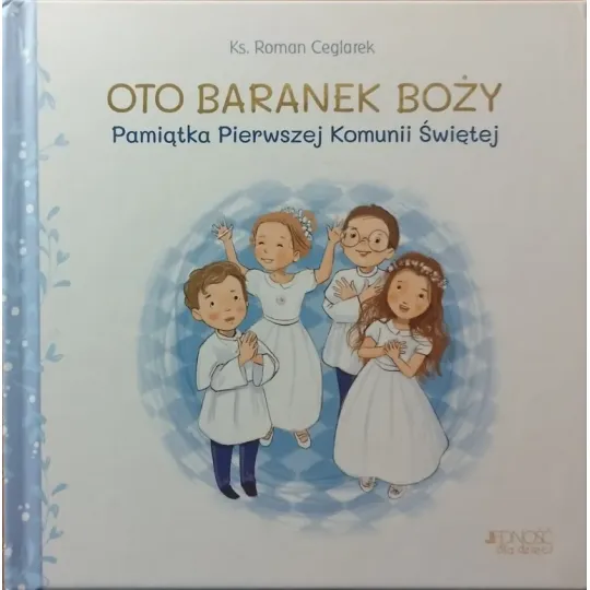 OTO BARANEK BOŻY. Pamiątka Pierwszej Komunii Świętej