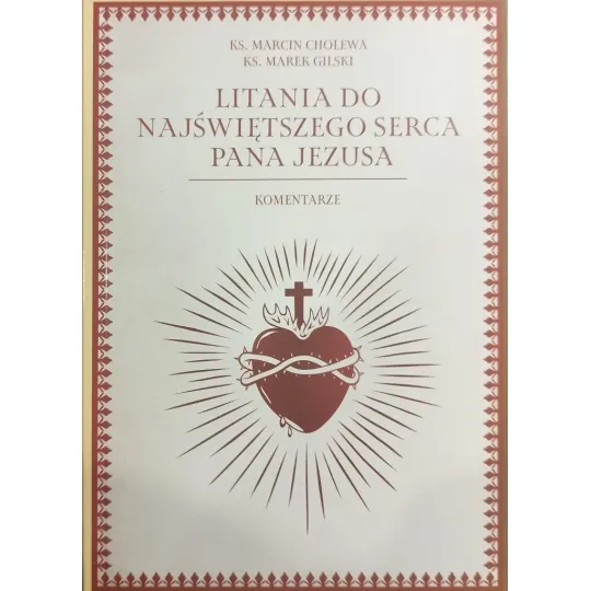 LITANIA DO NAJŚWIĘTSZEGO SERCA PANA JEZUSA - KOMENTARZE