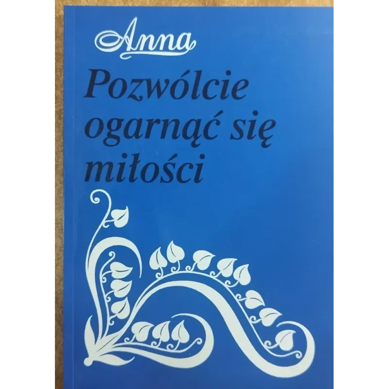 POZWÓLCIE OGARNĄĆ SIĘ MIŁOŚCI
