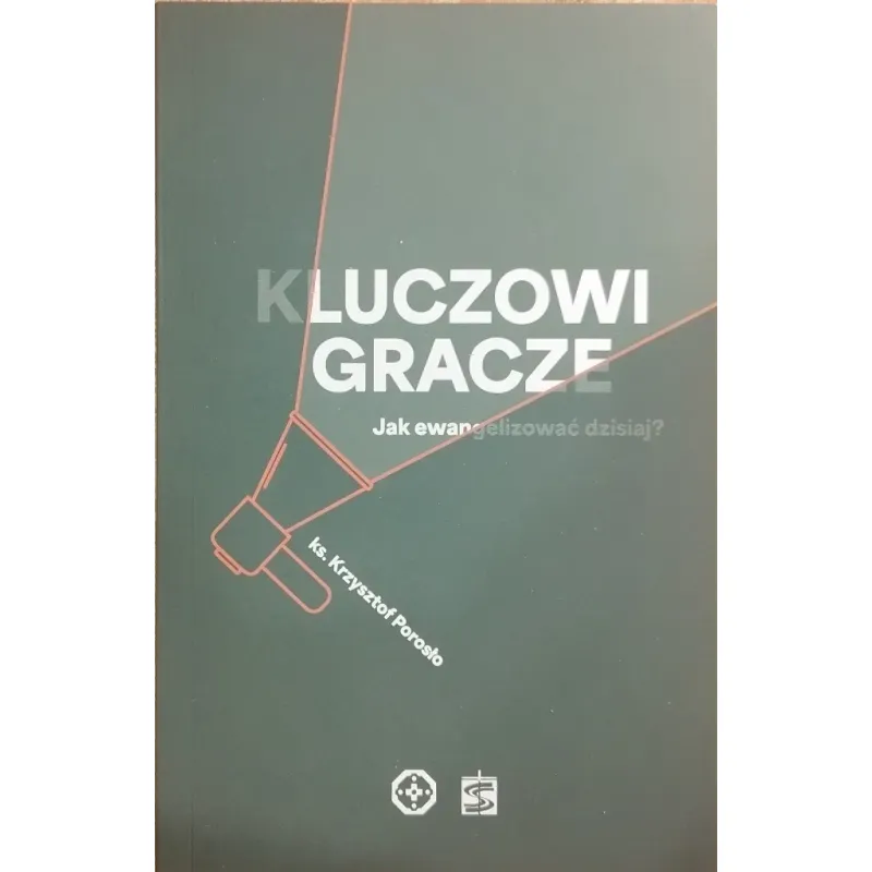 KLUCZOWI GRACZE. JAK EWANGELIZOWAĆ DZISIAJ?