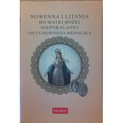 NOWENNA I LITANIA DO MATKI BOŻEJ NIEPOKALANEJ OD CUDOWNEGO MEDALIKA