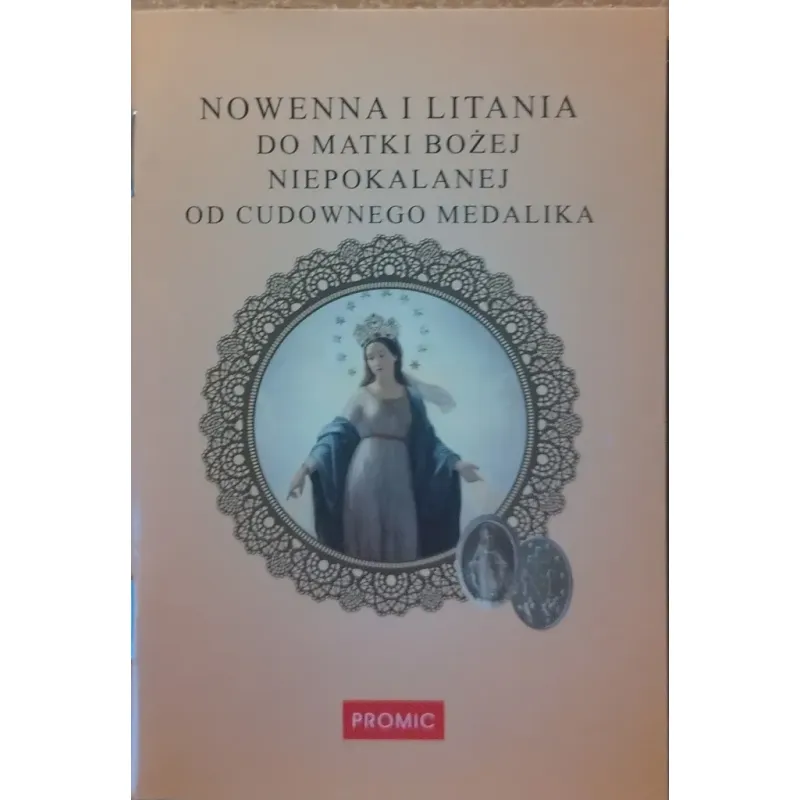 NOWENNA I LITANIA DO MATKI BOŻEJ NIEPOKALANEJ OD CUDOWNEGO MEDALIKA