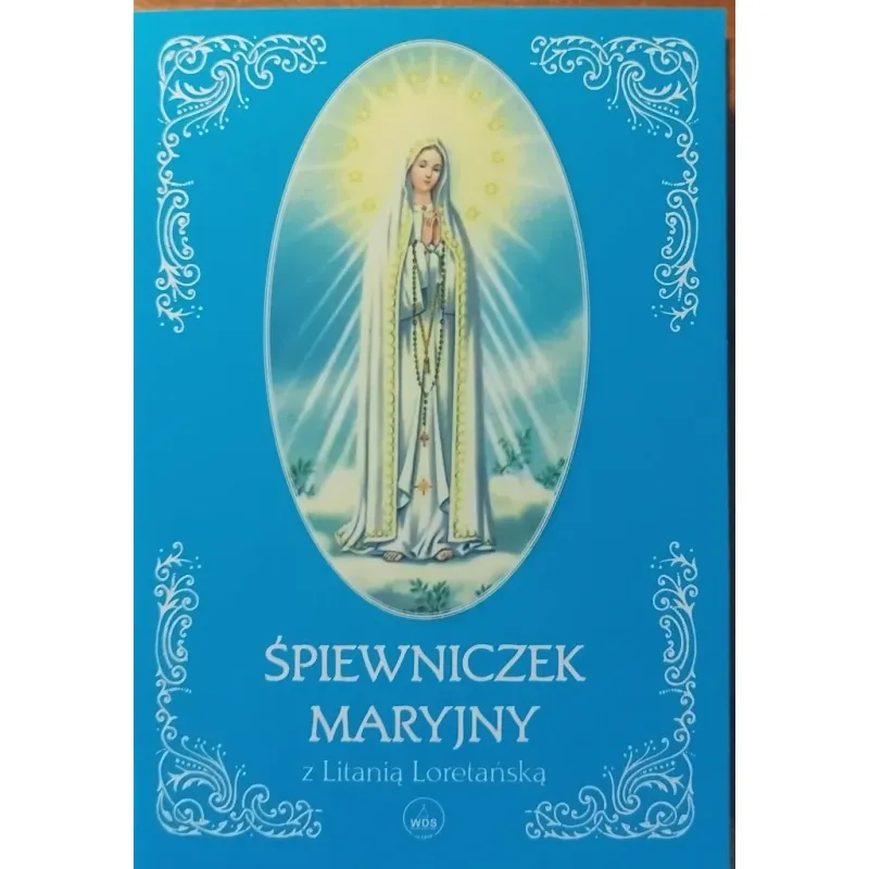 ŚPIEWNICZEK MARYJNY Z LITANIĄ LORETAŃSKĄ