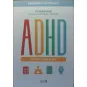 ADHD. JAK SOBIE Z NIM RADZIĆ. WORKBOOK DO PRACY NAD CODZIENNYMI TRUDNOŚCIAMI.