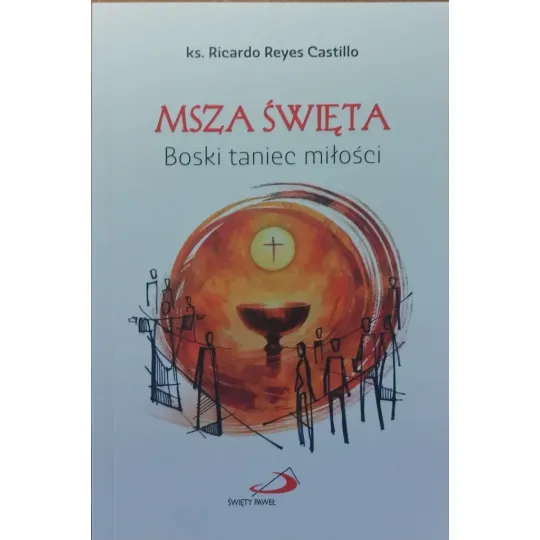 MSZA ŚWIĘTA. BOSKI TANIEC MIŁOŚCI