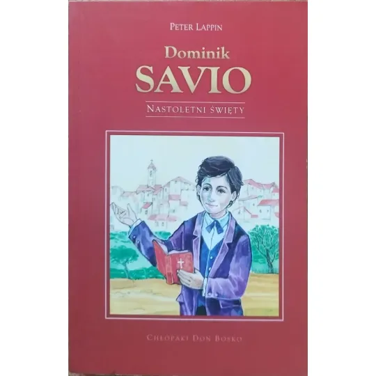 DOMINIK SAVIO. NASTOLETNI ŚWIĘTY