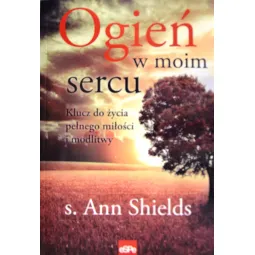 OGIEŃ W MOIM SERCU
