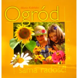OGRÓD SAMA RADOŚĆ