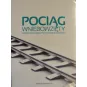 POCIĄG WNIEBOWZIĘTY. WSTĘP DO NOWEJ PSYCHOLOGII SUKCESU
