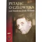 PYTAJĄC O CZŁOWIEKA. MYŚL FILOZOFICZNA JÓZEFA TISCHNERA