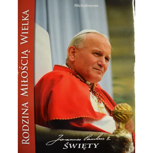 RODZINA MIŁOŚCIĄ WIELKA - ALBUM PAPIESKI ZE ŚW. JANEM PAWŁEM II