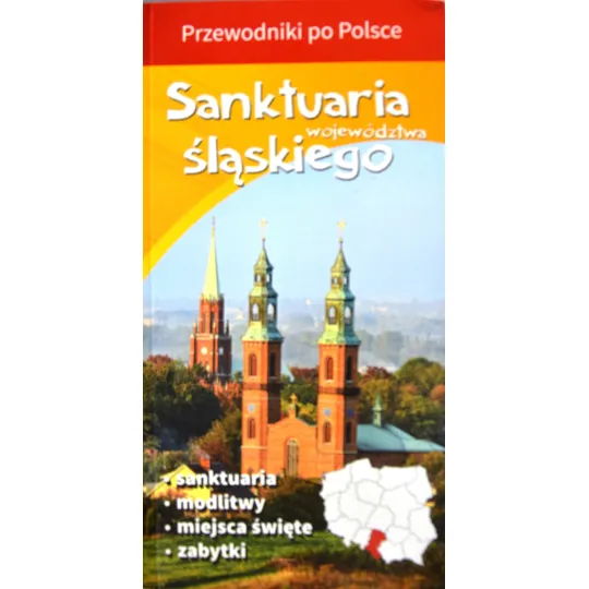 SANKTUARIA WOJEWÓDZTWA ŚLĄSKIEGO