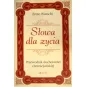 SŁOWA DLA ŻYCIA. PRZEWODNIK DUCHOWOŚCI CHRZEŚCIJAŃSKIEJ