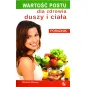 WARTOŚĆ POSTU DLA ZDROWIA I DUSZY PORADNIK