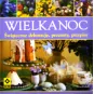 WIELKANOC ŚWIĄTECZNE DEKORACJE