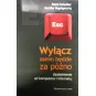 WYŁĄCZ ZANIM BĘDZIE ZA PÓŹNO. UZALEŻNIENIE OD KOMPUTERA I INTERNETU