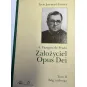 ZAŁOŻYCIEL OPUS DEI. TOM II: BÓG I ODWAGA