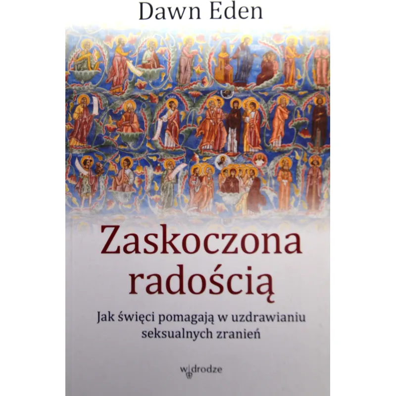 ZASKOCZONA RADOŚCIĄ.  JAK ŚWIĘCI POMAGAJĄ W UZDRAWIANIU SEKSUALNYCH ZRANIEŃ