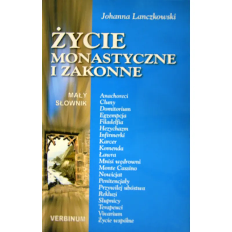 ŻYCIE MONASTYCZNE I ZAKONNE