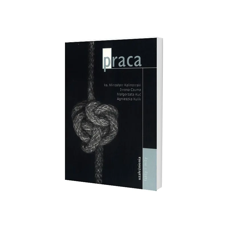 UZALEŻNIENIA - PRACA