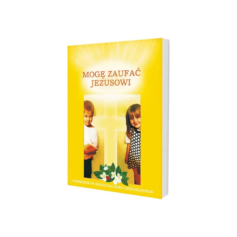 PODRĘCZNIK 6-LATKA MOGĘ ZAUFAĆ JEZUSOWI