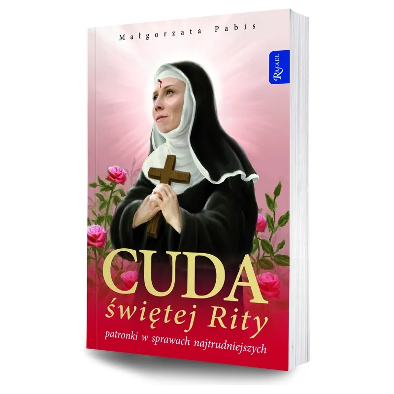 CUDA ŚWIĘTEJ RITY PATRONKI W SPRAWACH NAJTRUDNIEJSZYCH