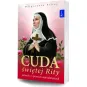 CUDA ŚWIĘTEJ RITY PATRONKI W SPRAWACH NAJTRUDNIEJSZYCH