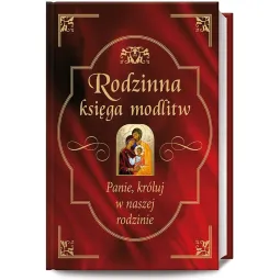 RODZINNA KSIĘGA MODLITW /RAFAEL/