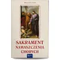 SAKRAMENT NAMASZCZENIA CHORYCH /RAFAEL/