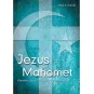 JEZUS I MAHOMET. RÓŻNICE I PODOBIEŃSTWA