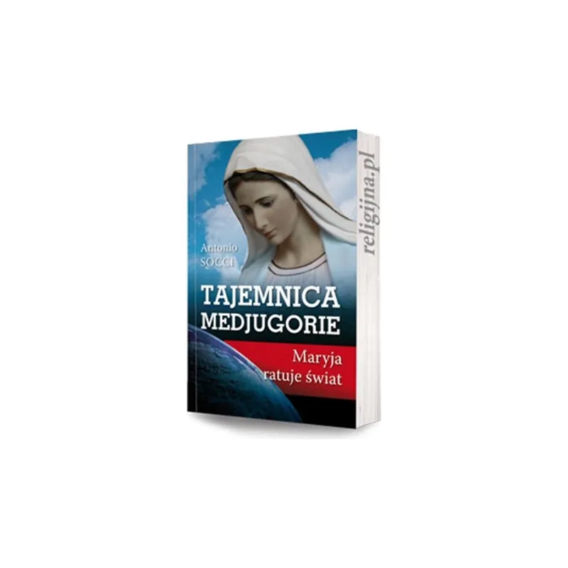 TAJEMNICA MEDJUGORIE. MARYJA RATUJE ŚWIA