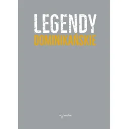 LEGENDY DOMINIKAŃSKIE