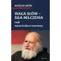 WAGA SŁÓW - SIŁA MILCZENIA CZYLI NOWA