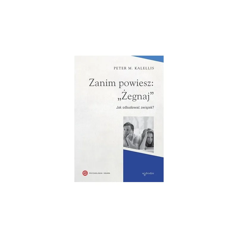 ZANIM POWIESZ: ŻEGNAJ. JAK ODBUDOWAĆ