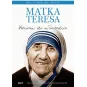 MATKA TERESA. WEZWANI DO MIŁOSIERDZIA