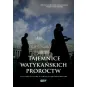 TAJEMNICE WATYKAŃSKICH PROROCTW