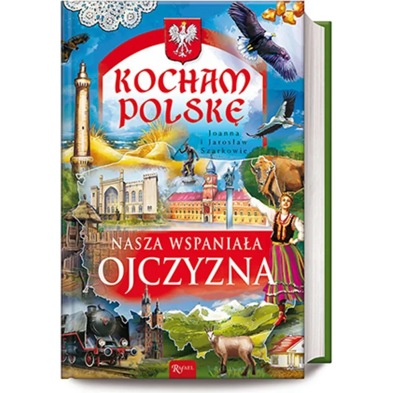 KOCHAM POLSKĘ. NASZA WSPANIAŁA OJCZYZNA