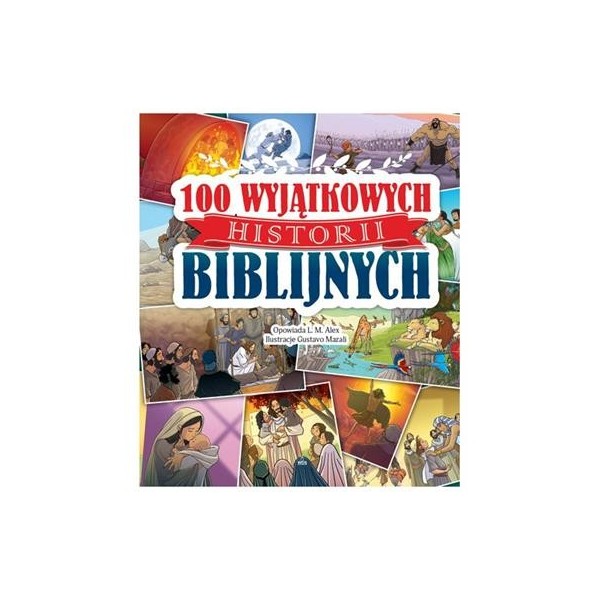 100 WYJĄTKOWYCH HISTORII BIBLIJNYCH