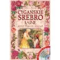 CYGAŃSKIE SREBRO. BAŚNIE POLSKICH CYGANÓW