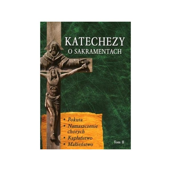 KATECHEZY O SAKRAMENTACH TOM 2