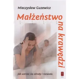 MAŁŻEŃSTWO NA KRAWĘDZI