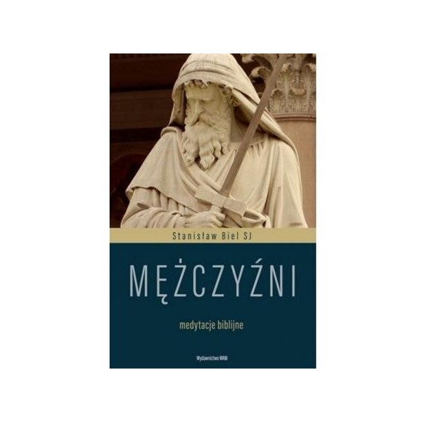 MĘŻCZYŹNI. MEDYTACJE BIBLIJNE