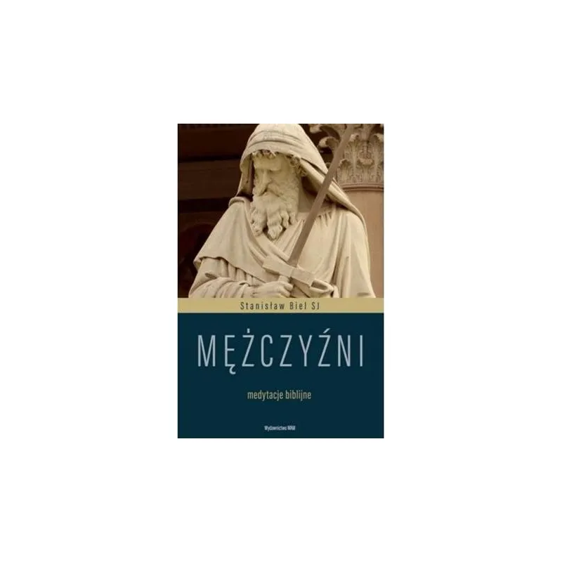 MĘŻCZYŹNI. MEDYTACJE BIBLIJNE