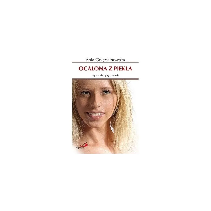 OCALONA Z PIEKŁA. WYZNANIA BYŁEJ MODELKI